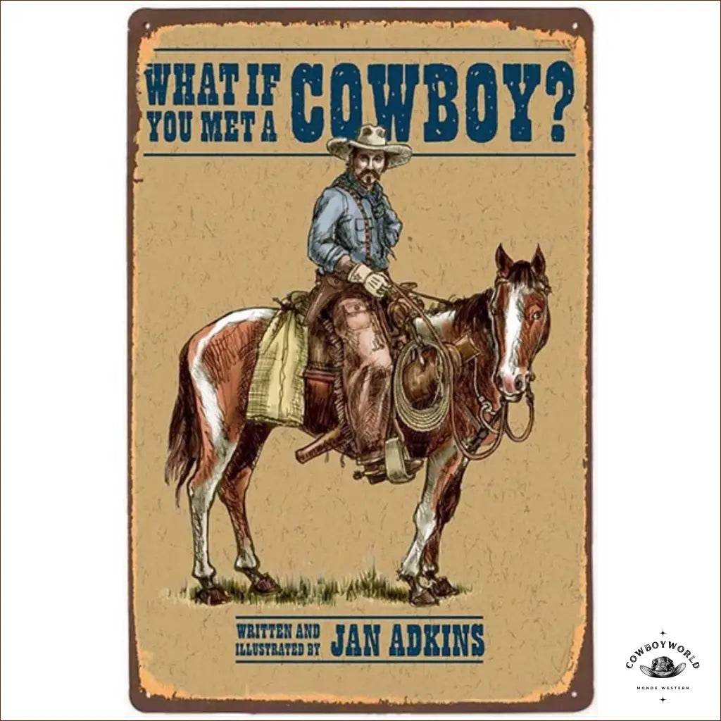 Plaque Métal What If You Met a Cowboy - Cowboy World
