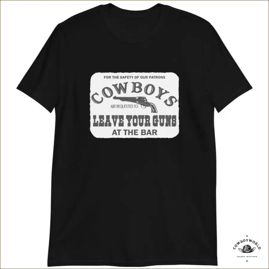 T-Shirt Cowboys Leave Your Guns - Cowboy World