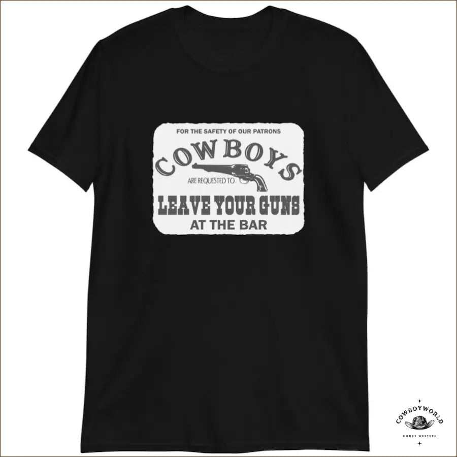 T-Shirt Cowboys Leave Your Guns